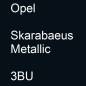 Preview: Opel, Skarabaeus Metallic, 3BU.